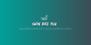 Triathlon Ireland part time Leinster Community Development Coach job advert.